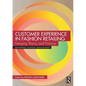 Customer Experience in Fashion Retailing: Merging Theory and Practice - Paperback