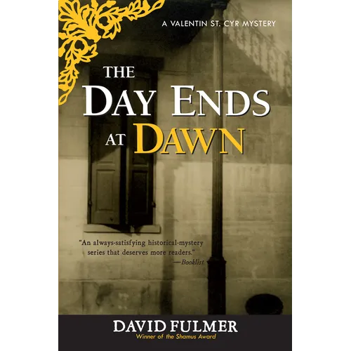 The Day Ends at Dawn: A Valentin St. Cyr Mystery - Paperback