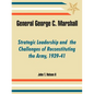 General George C. Marshall: Strategic Leadership and the Challenges of Reconstituting the Army, 1939-41 - Paperback