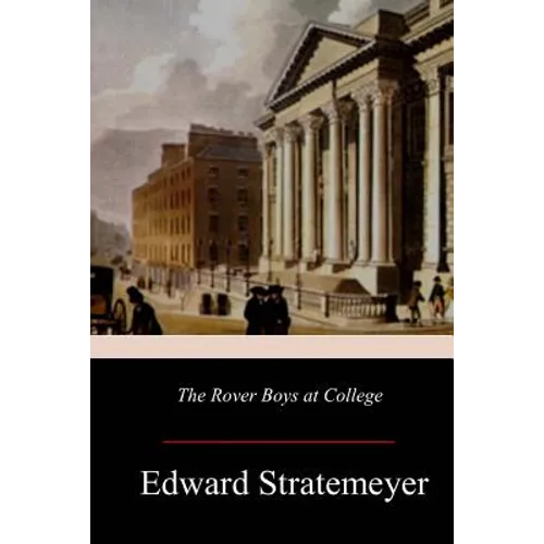 The Rover Boys at College - Paperback