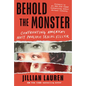 Behold the Monster: Confronting America's Most Prolific Serial Killer - Hardcover