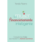 La Mujer Financieramente Inteligente: Conquista los 4 retos que impulsan tu libertad económica - Paperback