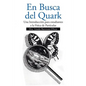 En Busca del Quark: Una Introduccion Par Estudiantes a la Fisica de Particulas - Paperback
