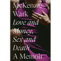 Love and Money, Sex and Death - Hardcover