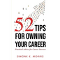 52 Tips for Owning Your Career - Paperback