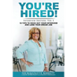 You're HIRED! 10 Tips to Rock Out Your Interview and Land Your Dream Job! - Paperback