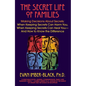 The Secret Life of Families: Making Decisions about Secrets: When Keeping Secrets Can Harm You, When Keeping Secrets Can Heal You-And How to Know the - Paperback