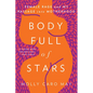 Body Full of Stars: Female Rage and My Passage Into Motherhood - Paperback
