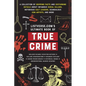 Listverse.Com's Ultimate Book of True Crime: A Collection of Gripping Facts and Disturbing Details about Infamous Serial Killers, Notorious Cult Leade - Paperback
