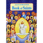 Illustrated Book of Saints: Inspiring Lives in Word and Picture - Hardcover