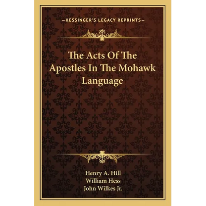 The Acts Of The Apostles In The Mohawk Language - Paperback