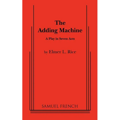 The Adding Machine: A Play in Seven Acts - Paperback