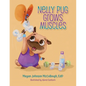 Nelly Pug Grows Muscles - Paperback