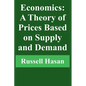 Economics: A Theory of Prices Based on Supply and Demand - Paperback