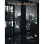 Mies Van Der Rohe: An Architect in His Time - Hardcover