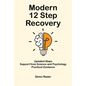 Modern 12 Step Recovery - Paperback