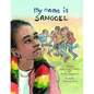 My Name Is Sangoel - Hardcover
