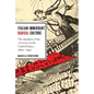 Italian Immigrant Radical Culture: The Idealism of the Sovversivi in the United States, 1890-1940 - Paperback