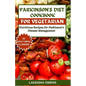 Parkinson's Diet Cookbook for Vegetarians: Nutritious recipes for parkinson's disease management. - Paperback