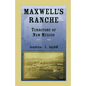 Maxwell's Ranche, Territory of New Mexico - Paperback