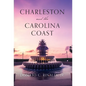 Charleston and The Carolina Coast - Hardcover