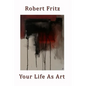 Your Life As Art - Paperback