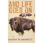And Life Goes On - Hardcover