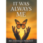 It Was Always Me - Paperback