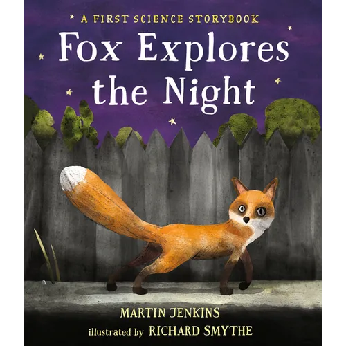 Fox Explores the Night: A First Science Storybook - Hardcover