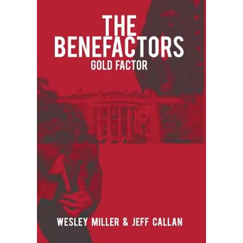 The Benefactors: Gold Factor - Hardcover