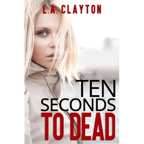 Ten Seconds to Dead - Paperback