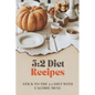 5: 2 Diet Recipes: Stick To The 5:2 Diet With Calorie Menu: Calorie For 5:2 Diet - Paperback