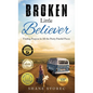 Broken Little Believer: Finding Purpose in All the Pretty Painful Pieces - Hardcover