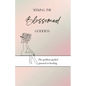 Seeking the blossomed goddess: The goddess guided journal to healing - Paperback
