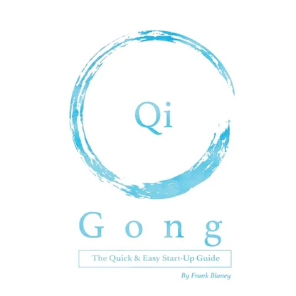 Qigong: The Quick & Easy Start-Up Guide - Paperback