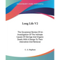 Long Life V2: The Occasional Review Of An Investigation Of The Intimate Causes Of Old Age And Organic Death, With A Design To Their - Paperback