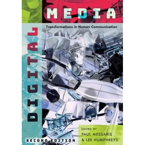 Digital Media: Transformations in Human Communication - Paperback