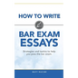 How to Write Bar Exam Essays: Strategies and Tactics to Help You Pass the Bar Exam - Paperback