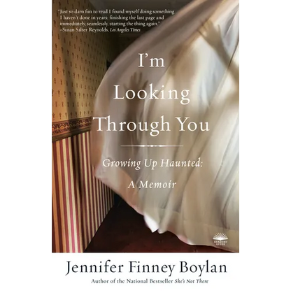 I'm Looking Through You: Growing Up Haunted: A Memoir - Paperback