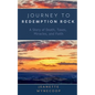 Journey to Redemption Rock: A Story of Death, Taxes, Miracles, and Faith - Paperback