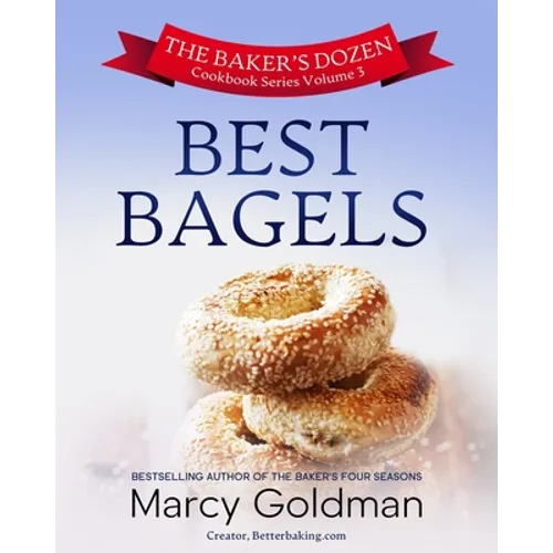 The Baker's Dozen Volume Three Best Bagels - Paperback