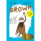 Brown: Volume 1 - Hardcover