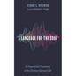 A Language for the Soul: An Experiential Dictionary of the Christian Spiritual Life - Paperback