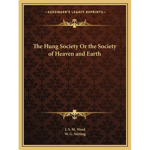 The Hung Society Or the Society of Heaven and Earth - Paperback