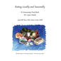 Eating Locally & Seasonally: A Community Food Book for Lopez Island (and All Those Who Want to Eat Well) - Paperback