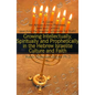 Growing Intellectually, Spiritually and Prophetically in the Hebrew Israelite Culture and Faith: Guide for African Edenic Hebrews, Jews and Gentiles S - Paperback