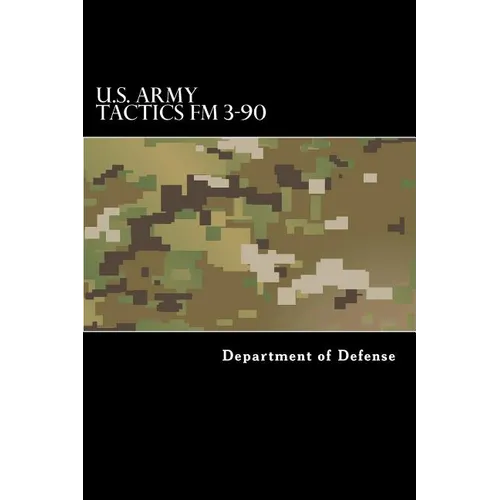 U.S. Army Tactics FM 3-90 - Paperback