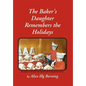 The Baker's Daughter Remembers the Holidays - Hardcover