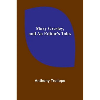 Mary Gresley, and An Editor's Tales - Paperback