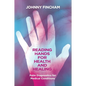 Reading Hands for Health and Healing: Palm Diagnostics for Medical Conditions - Paperback